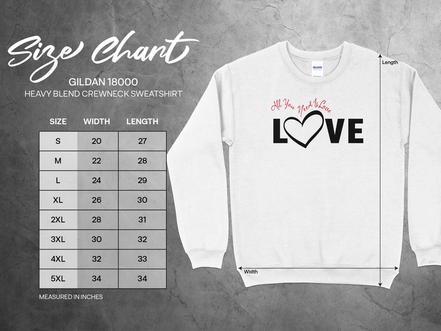 Size chart for All You Need Is Love sweatshirt showing unisex S–3XL fit with chest width and body length measurement guide.