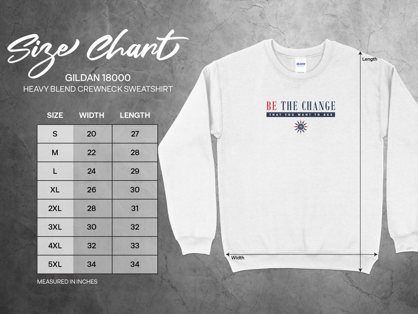 Size chart for Be the Change sweatshirt showing chest, length, and sleeve measurements for best fit.
