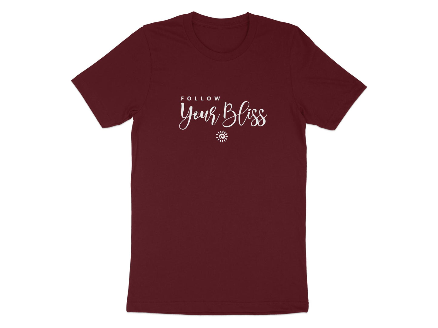 Follow Your Bliss T-Shirt in maroon, cozy cotton crew neck, great for casual and uplifting apparel wear