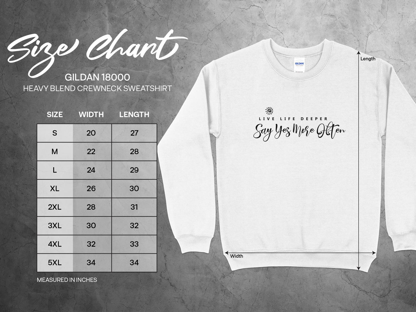 Live Life Deeper Sweatshirt size guide S–3XL with chest width, sleeve length, and body measurements for unisex fit.