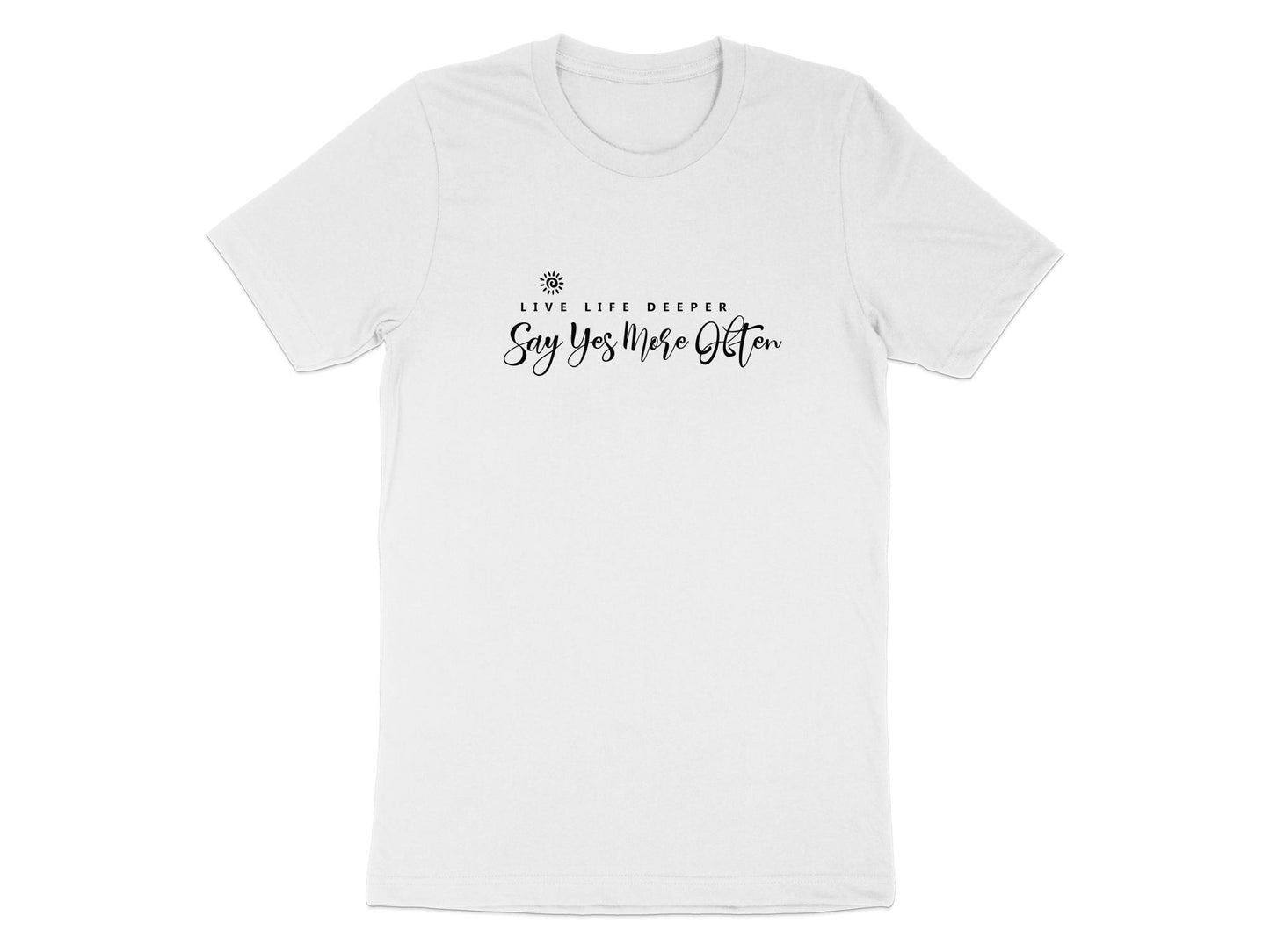 Live Life Deeper T-Shirt in white – motivational quote design for a bold, positive mindset, ideal for everyday wear.