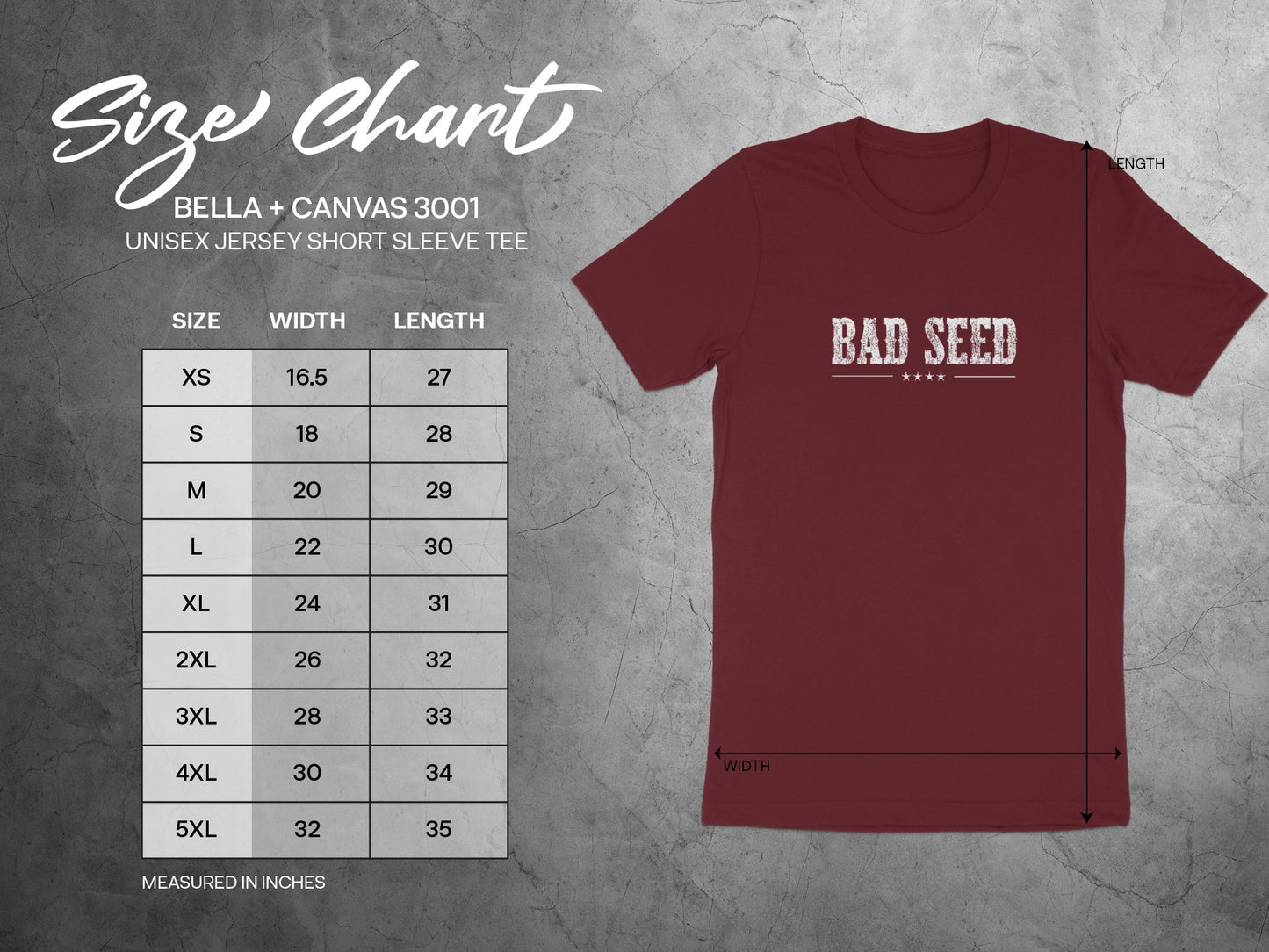 Bad Seed T-Shirt size chart with unisex measurements in inches for Small through 3XL, including chest width and body length details.