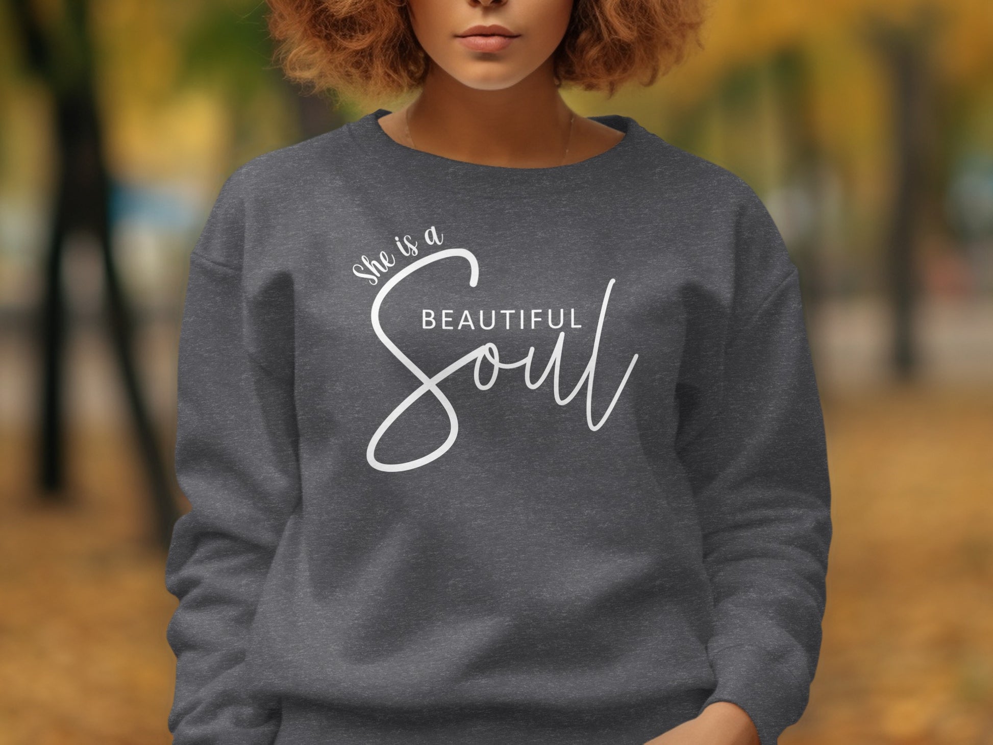 Dark heather sweatshirt with She is a Beautiful Soul design, soft cotton-blend, crew neck pullover with uplifting message.