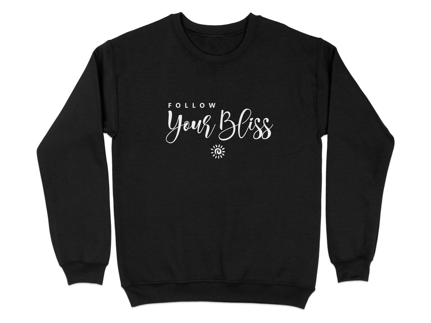 Black Follow Your Bliss sweatshirt with white typographic chest print and small spiral sun motif, centred graphic design.