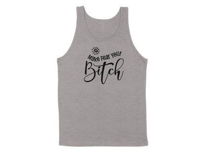 Athletic Heather Make Fear Your Bitch tank top with black statement typography, script calligraphy, beneath a sun symbol detail.