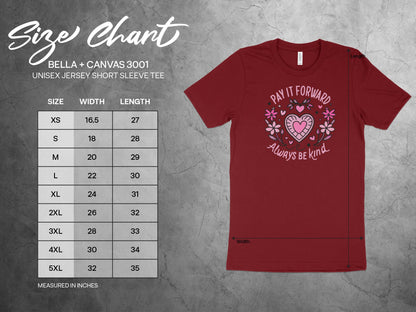 Pay It Forward Always Be Kind T-Shirt Size Chart