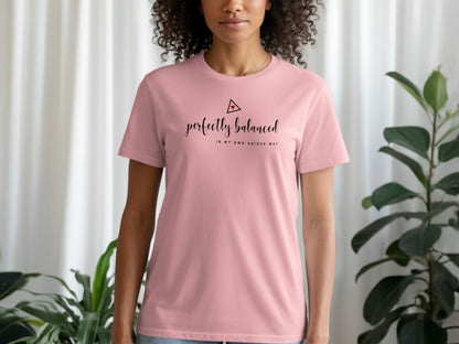 Pink Perfectly Balanced short sleeve t-shirt with inspirational balance print, soft fabric, and calming, motivational vibe.