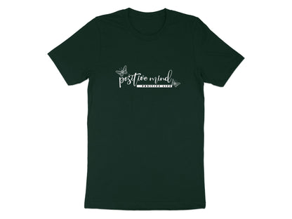 Forest green Positive Mind Positive Life shirt, pre-shrunk cotton with comfy crew neckline