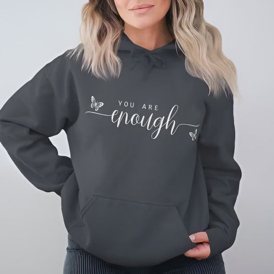 Video showing You Are Enough hoodie in dark heather grey colour.