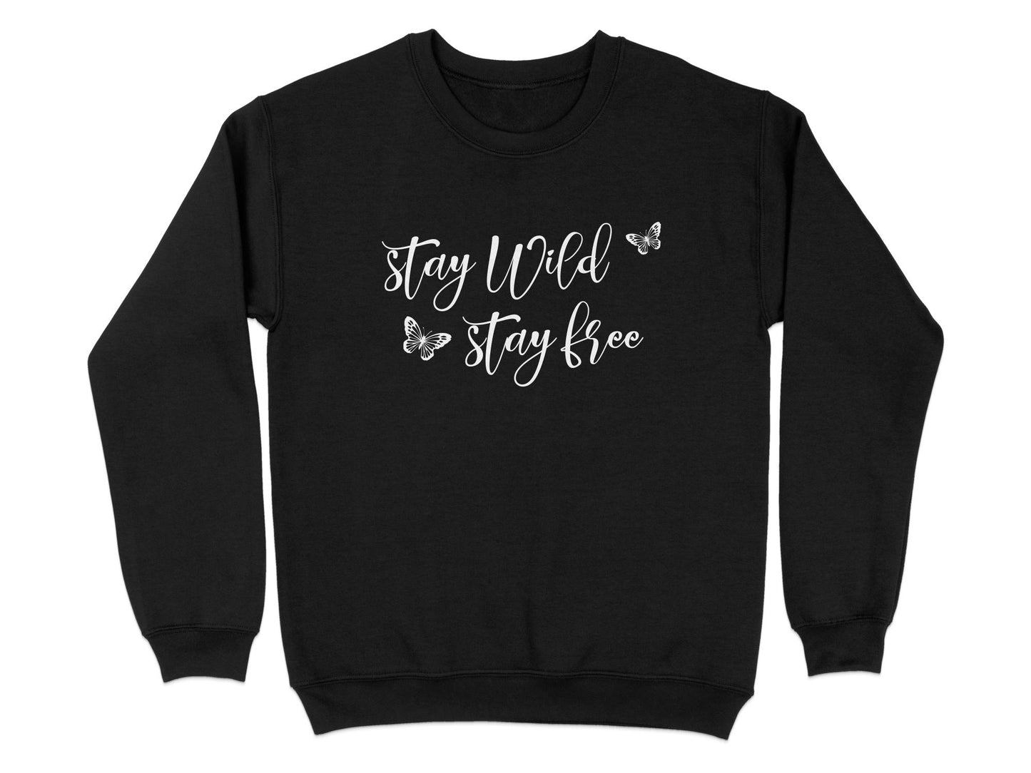 Black Stay Wild Stay Free Sweatshirt, unisex fit with crew neck, seamless body, cotton blend fabric for relaxed, everyday style.