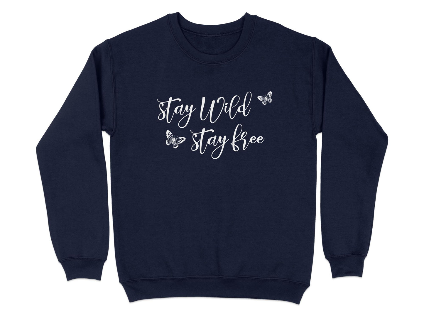Navy Stay Wild Stay Free Sweatshirt, cotton blend with seamless body, unisex fit, and crew neck for casual and comfortable daily style.