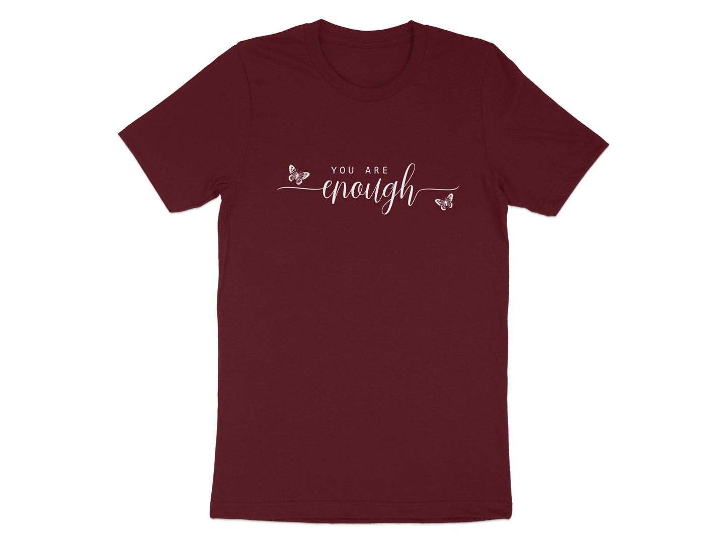 You Are Enough T-Shirt in maroon – soft, breathable cotton with a flattering fit, short sleeve crew neck style