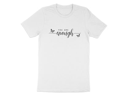 You Are Enough T-Shirt in white – breathable cotton, classic crew neck, perfect for a fresh, casual look.