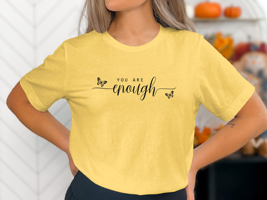You Are Enough T-Shirt – soft cotton, classic crew neck, and comfortable fit for effortless casual wear.